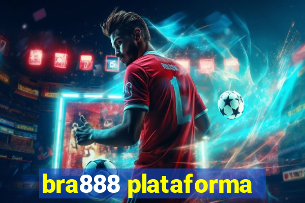 bra888 plataforma